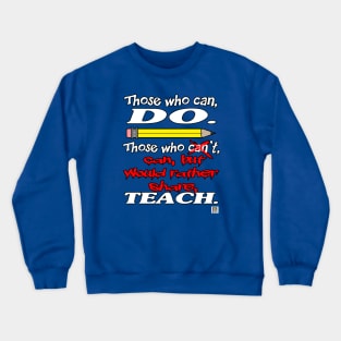 Can Teach Crewneck Sweatshirt